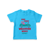 Hugs, Kisses & Valentine Wishes - Customized T-Shirt For Kids With Name - SKY BLUE - 0-5 Months Old (Chest 17")