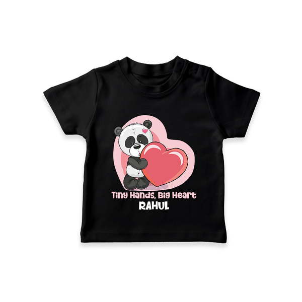 Tiny Hands, Big Heart - Customized T-Shirt For Kids With Name - BLACK - 0-5 Months Old (Chest 17")