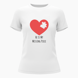 He is my missing piece matching couplesT-Shirt - WHITE - Small (Chest 36")