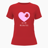 He is my missing piece matching couplesT-Shirt - RED - Small (Chest 36")