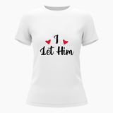 I let him matching couplesT-Shirt - WHITE - Small (Chest 36")