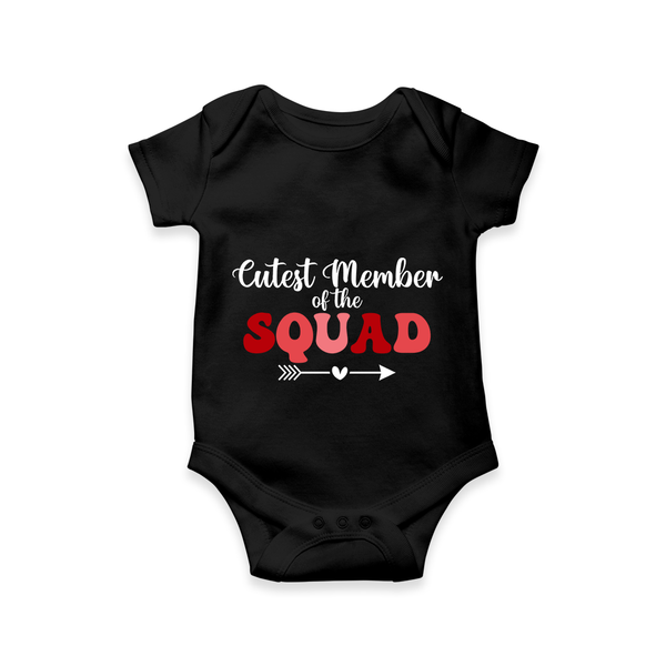 Cutest member of the Squad Family Combo Baby Romper - BLACK - New Born (Chest 14")