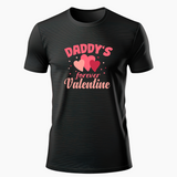 Daddy's forever Valentine Family Combo T-Shirt - BLACK - Small (Chest 36")