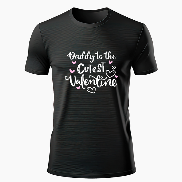 Daddy to the cutest Valentine Family Combo T-Shirt - BLACK - Small (Chest 36")