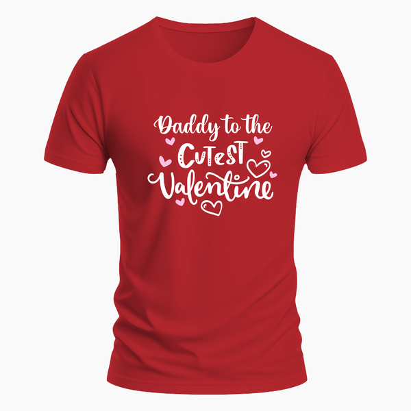 Daddy to the cutest Valentine Family Combo T-Shirt - RED - Small (Chest 36")