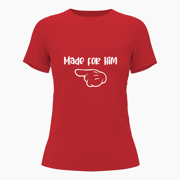 Made for Him  Family Combo T-Shirt