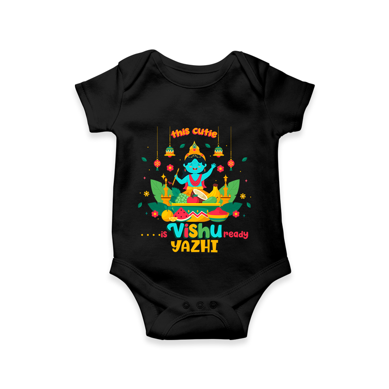 Make a statement with "This Cutie is Vishu Ready" vibrant colors Customised Romper - BLACK - 0 - 3 Months Old (Chest 16")