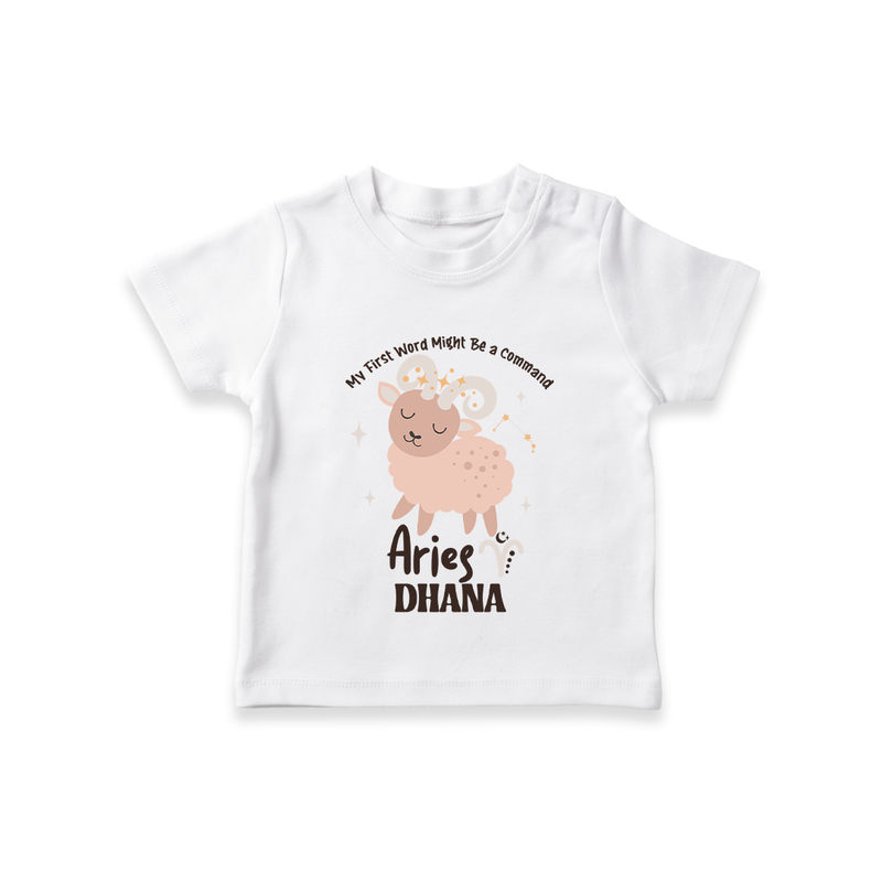 My First World Might Be a Command Aries T-Shirt | Personalized Aries T-Shirt for Your Little Leader - WHITE - 0-5 Months Old (Chest 17")