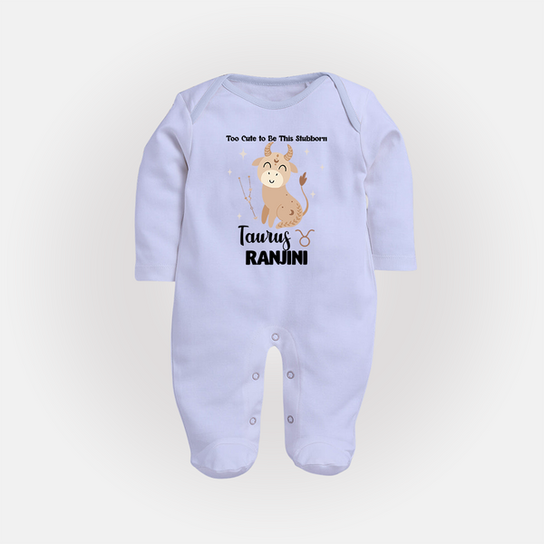 Too Cute To Be This Stubborn Taurus Sleepsuit / Full Sleeve Bodysuit | Personalized Taurus Sleepsuit / Full Sleeve Bodysuit for Your Little Stubborn Star - BABY BLUE - New Born (Chest 7.5")