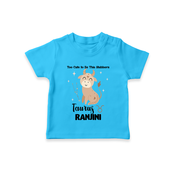 Too Cute To Be This Stubborn Taurus T-Shirt | Personalized Taurus T-Shirt for Your Little Stubborn Star - SKY BLUE - 0-5 Months Old (Chest 17")