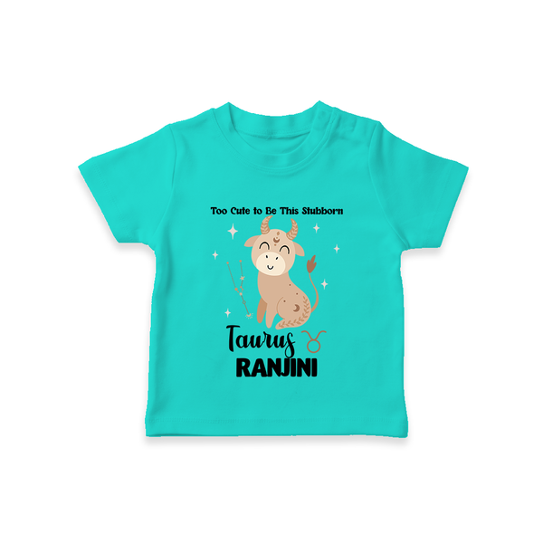 Too Cute To Be This Stubborn Taurus T-Shirt | Personalized Taurus T-Shirt for Your Little Stubborn Star - TEAL - 0-5 Months Old (Chest 17")