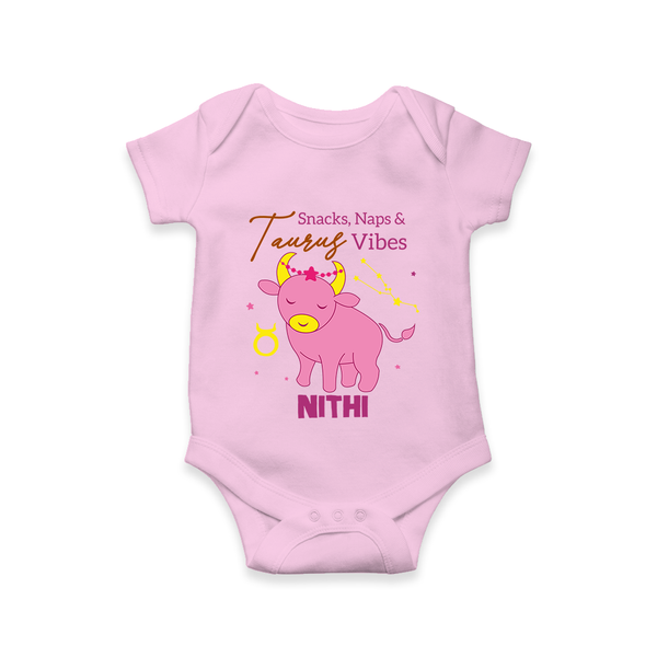 Snacks, Naps and Taurus Vibes Romper / Onesie | Custom Taurus Romper / Onesie for Your Cozy Baby - BABY PINK - New Born (Chest 14")