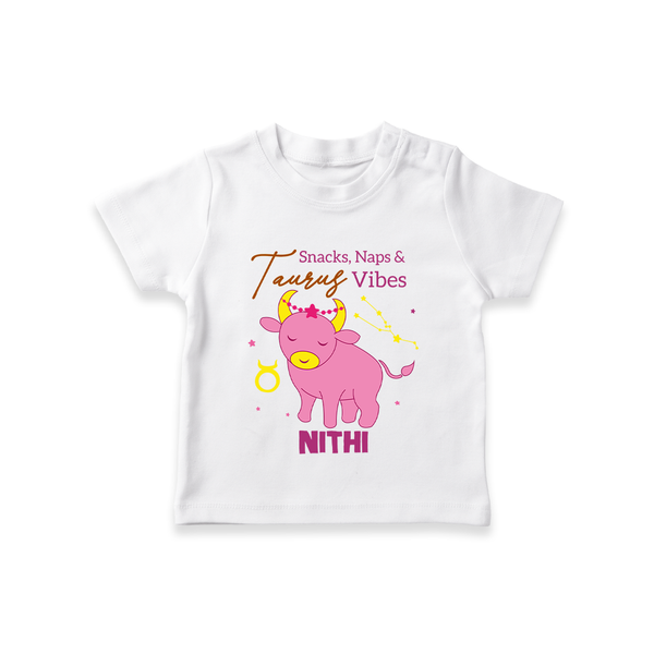 Snacks, Naps and Taurus Vibes T-Shirt | Custom Taurus T-Shirt for Your Cozy Baby - WHITE - 0-5 Months Old (Chest 17")