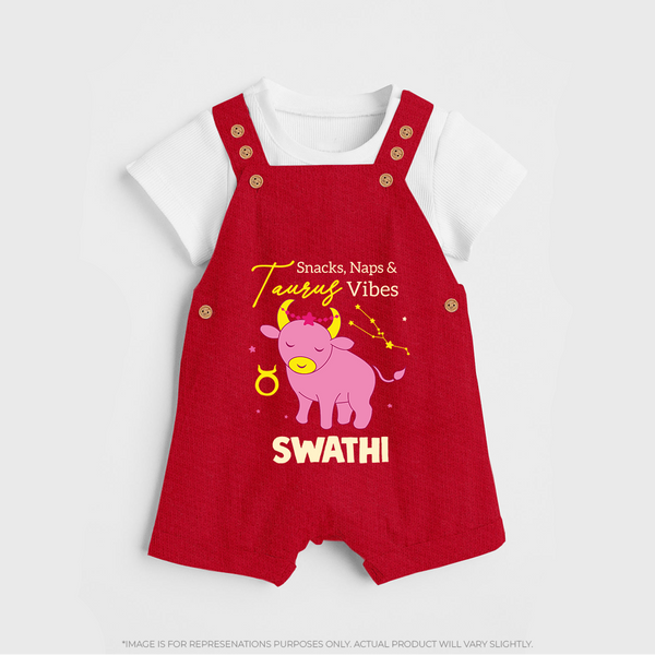 Snacks, Naps and Taurus Vibes Dungaree Set | Custom Taurus Dungaree Set for Your Cozy Baby - RED - 0 - 5 Months Old (Chest 18")