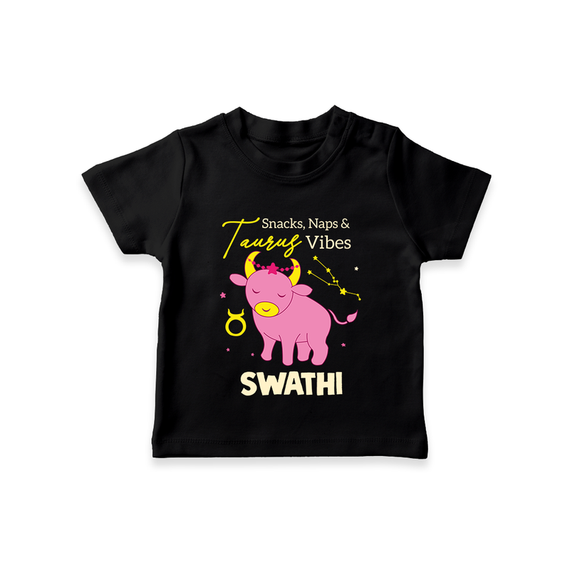 Snacks, Naps and Taurus Vibes T-Shirt | Custom Taurus T-Shirt for Your Cozy Baby - BLACK - 0-5 Months Old (Chest 17")