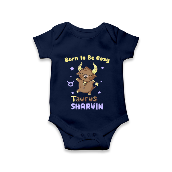 Born To Be Cozy Taurus Romper / Onesie | Personalized Romper / Onesie for Your Cozy Taurus Baby - NAVY BLUE - New Born (Chest 14")