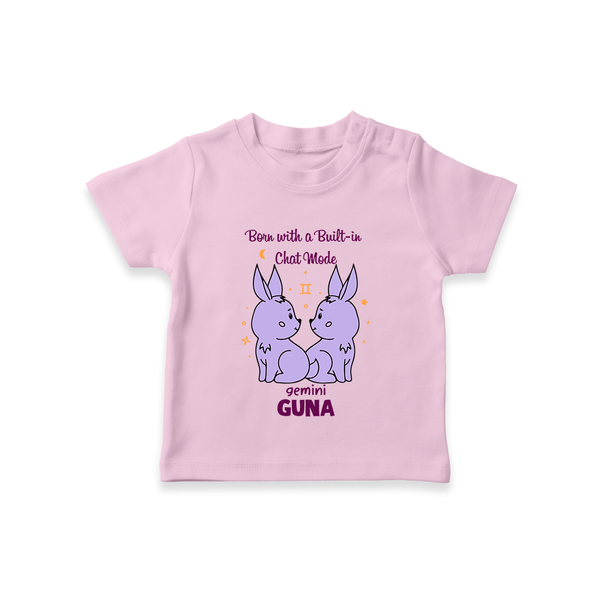 Born With A Built-In Chat Mode Gemini T-Shirt | Custom Gemini T-Shirt for Your Little Talker - BABY PINK - 0-5 Months Old (Chest 17")