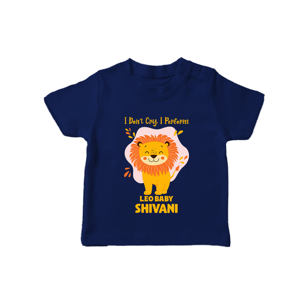 I DonÕt Cry, I Perform Leo Baby T-Shirt | Custom Leo T-Shirt for Your Little Performer - NAVY BLUE - 0-5 Months Old (Chest 17")