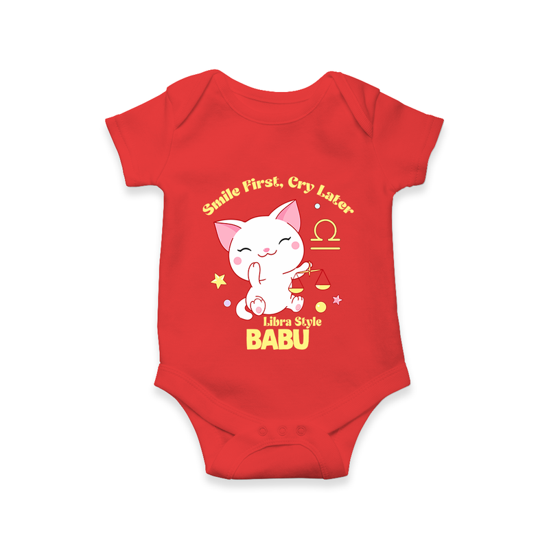 Smile First, Cry Later Libra Style Romper / Onesie | Personalized Libra Romper / Onesie for Your Little Smiler - RED - New Born (Chest 14")