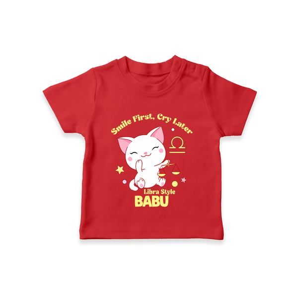 Smile First, Cry Later Libra Style T-Shirt | Personalized Libra T-Shirt for Your Little Smiler - RED - 0-5 Months Old (Chest 17")