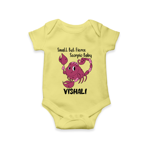 Small But Fierce Scorpio Baby Romper / Onesie | Personalized Scorpio Romper / Onesie for Your Fierce Baby - PASTEL YELLOW - New Born (Chest 14")