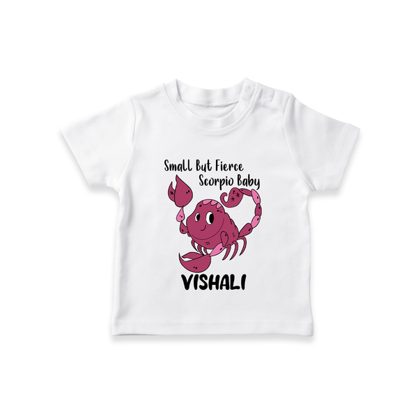 Small But Fierce Scorpio Baby T-Shirt | Personalized Scorpio T-Shirt for Your Fierce Baby - WHITE - 0-5 Months Old (Chest 17")