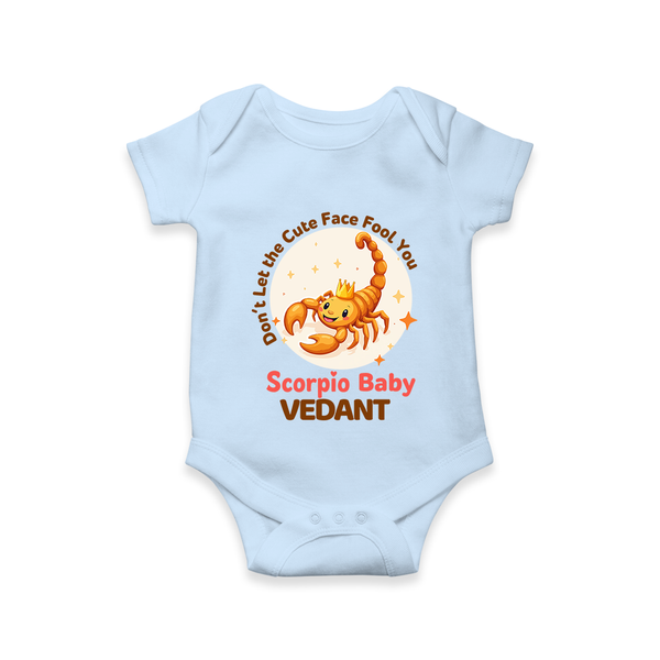 DonÕt Let The Cute Face Fool You Scorpio Baby Romper / Onesie | Custom Scorpio Romper / Onesie for Your Little Mischief - BABY BLUE - New Born (Chest 14")
