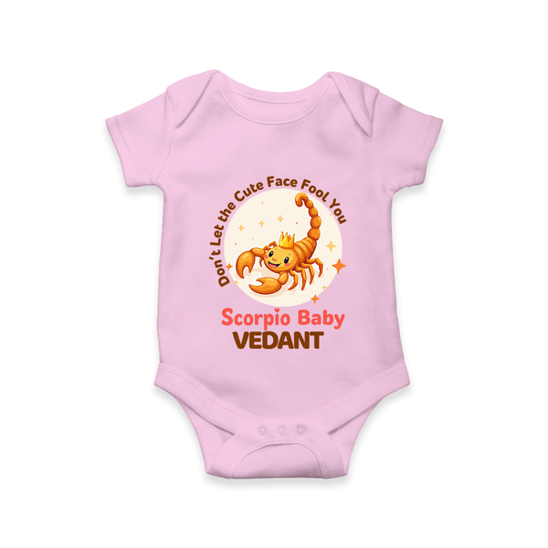 DonÕt Let The Cute Face Fool You Scorpio Baby Romper / Onesie | Custom Scorpio Romper / Onesie for Your Little Mischief - BABY PINK - New Born (Chest 14")