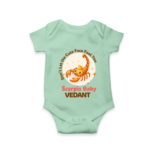 DonÕt Let The Cute Face Fool You Scorpio Baby Romper / Onesie | Custom Scorpio Romper / Onesie for Your Little Mischief - MINT GREEN - New Born (Chest 14")