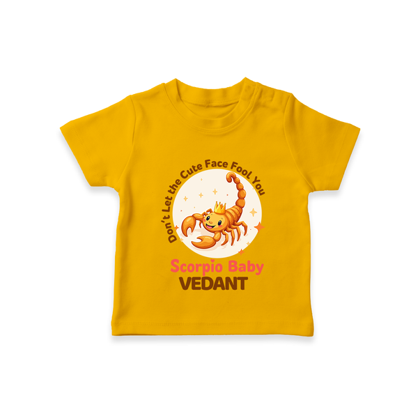 DonÕt Let The Cute Face Fool You Scorpio Baby T-Shirt | Custom Scorpio T-Shirt for Your Little Mischief - CHROME YELLOW - 0-5 Months Old (Chest 17")