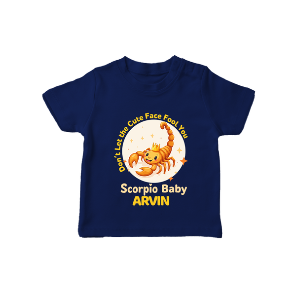 DonÕt Let The Cute Face Fool You Scorpio Baby T-Shirt | Custom Scorpio T-Shirt for Your Little Mischief - NAVY BLUE - 0-5 Months Old (Chest 17")