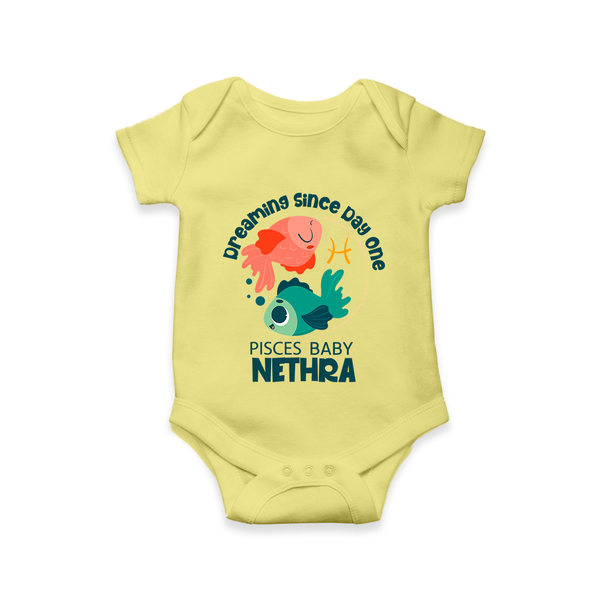 Dreaming Since Day One Pisces Baby Romper / Onesie | Personalized Pisces Romper / Onesie for Your Dreamy Baby - PASTEL YELLOW - New Born (Chest 14")