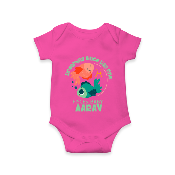 Dreaming Since Day One Pisces Baby Romper / Onesie | Personalized Pisces Romper / Onesie for Your Dreamy Baby - HOT PINK - New Born (Chest 14")