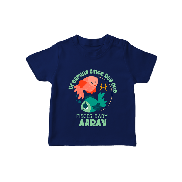 Dreaming Since Day One Pisces Baby T-Shirt | Personalized Pisces T-Shirt for Your Dreamy Baby - NAVY BLUE - 0-5 Months Old (Chest 17")