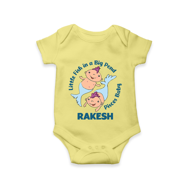 Little Fish In A Big Pond Pisces Baby Romper / Onesie | Personalized Pisces Romper / Onesie for Your Little Explorer - PASTEL YELLOW - New Born (Chest 14")