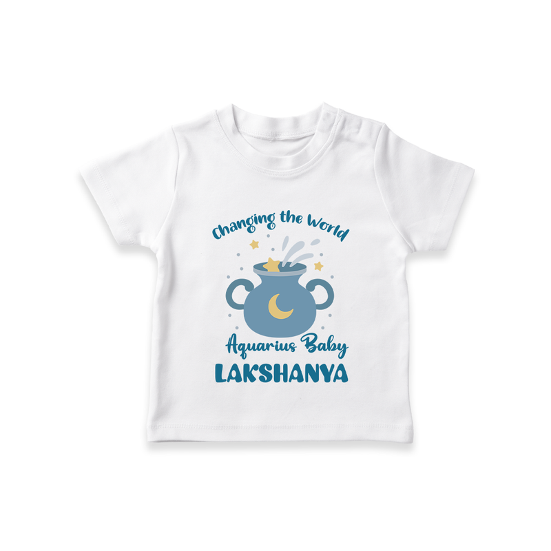 Changing The World Aquarius Baby T-Shirt | Custom Aquarius T-Shirt for Your Future World Changer - WHITE - 0-5 Months Old (Chest 17")