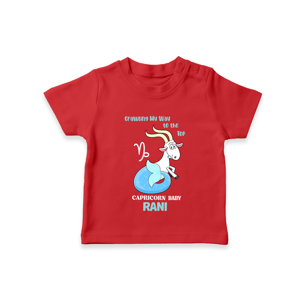 Crawling My Way To The Top Capricorn Baby T-Shirt | Custom Capricorn T-Shirt for Your Little Achiever - RED - 0-5 Months Old (Chest 17")