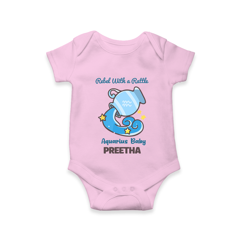 Rebel With A Rattle Aquarius Baby Romper / Onesie | Personalized Aquarius Romper / Onesie for Your Rebellious Baby - BABY PINK - New Born (Chest 14")