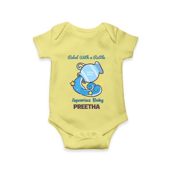 Rebel With A Rattle Aquarius Baby Romper / Onesie | Personalized Aquarius Romper / Onesie for Your Rebellious Baby - PASTEL YELLOW - New Born (Chest 14")