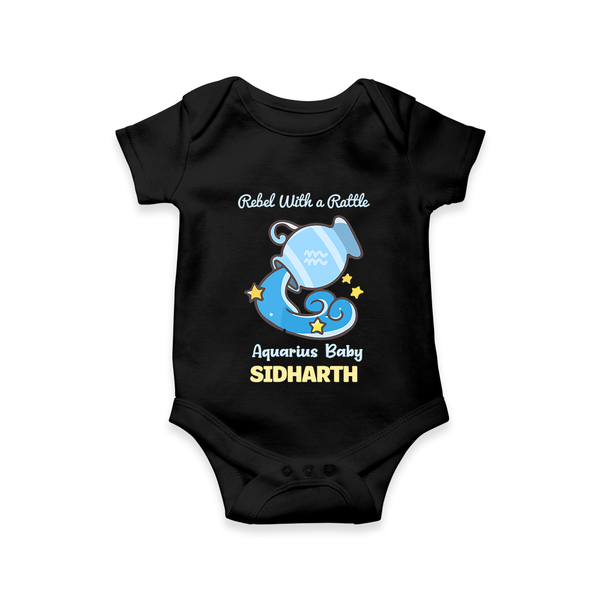Rebel With A Rattle Aquarius Baby Romper / Onesie | Personalized Aquarius Romper / Onesie for Your Rebellious Baby - BLACK - New Born (Chest 14")