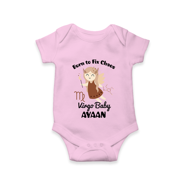 Born To Fix Chaos Virgo Baby Romper / Onesie | Personalized Virgo Romper / Onesie for Your Little Perfectionist - BABY PINK - New Born (Chest 14")