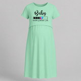 "Baby Loading Please Wait…. " - Comfort Fit Maternity Maxi Dress With Prints