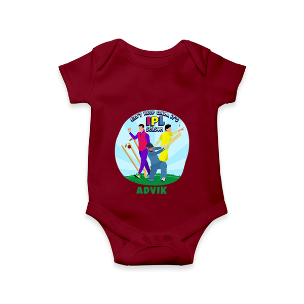 "Can't Keep Calm, Its IPL Season" Kids' Customisable Romper - MAROON - 0 - 3 Months Old (Chest 16")