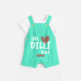 "Dil dilli Hai" Kids' Customisable Dungaree - AQUA GREEN - 0 - 3 Months Old (Chest 17")